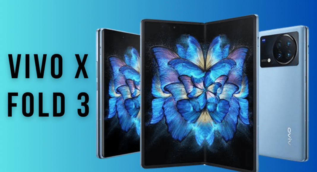 Everything You Should Know About Vivo X Fold 3